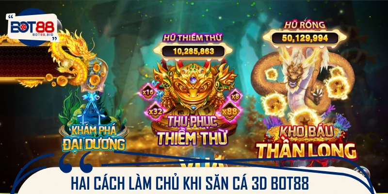 Hướng dẫn trở thành trùm săn cá 3D