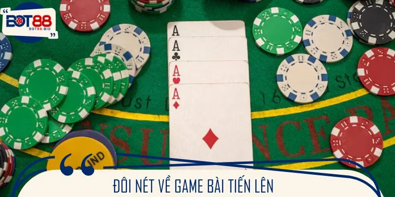 Đôi nét về game bài tiến lên